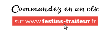 Commandez en ligne sur festins-traiteur.fr